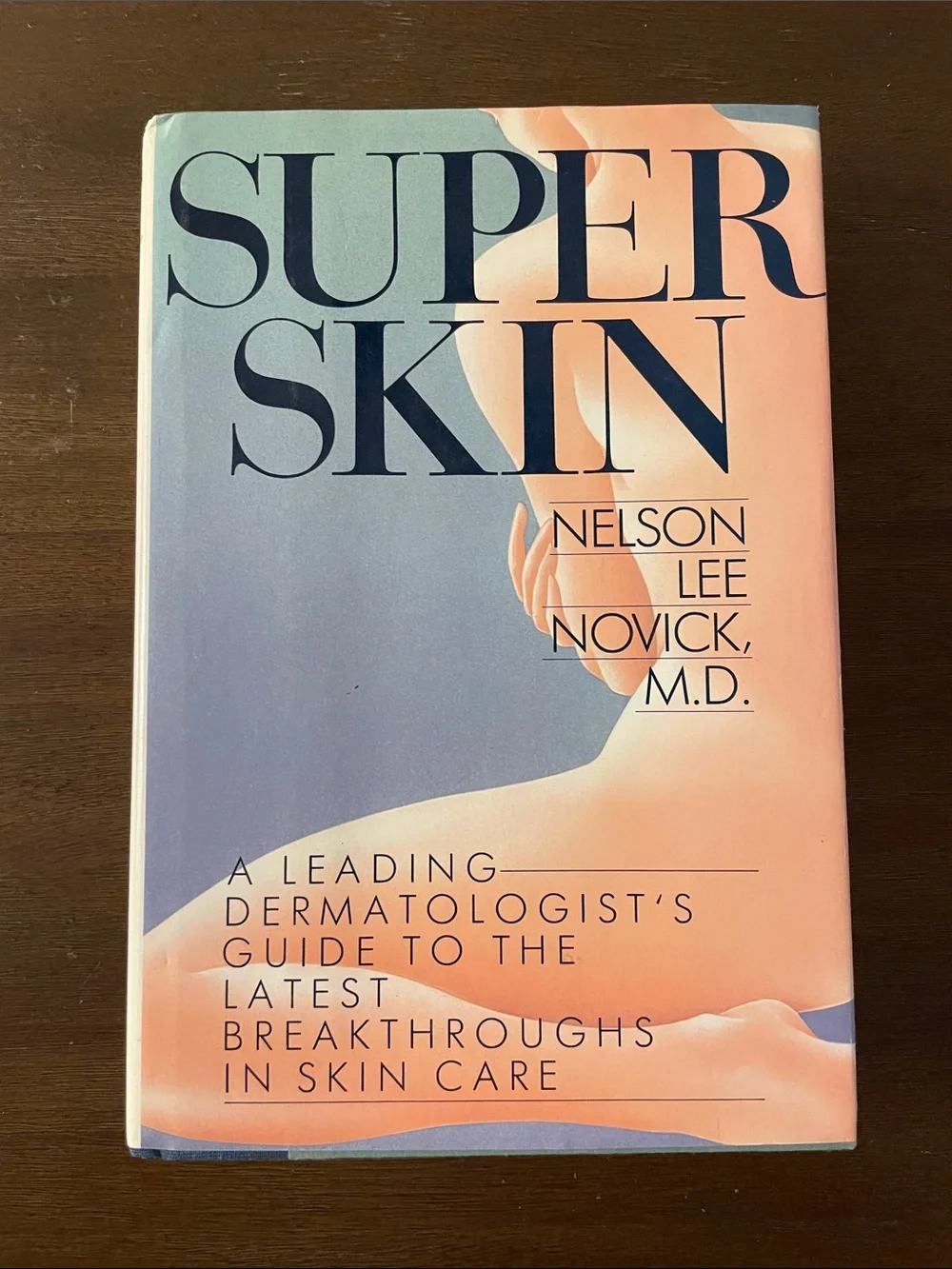 Super Skin by Nelson Lee Novick, M.D. (hardcover) Vintage, 1988